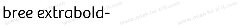 bree extrabold字体转换